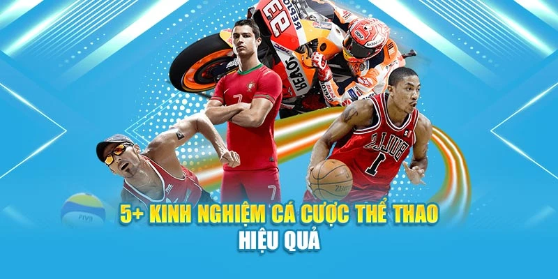 5+ kinh nghiệm cá cược thể thao hiệu quả