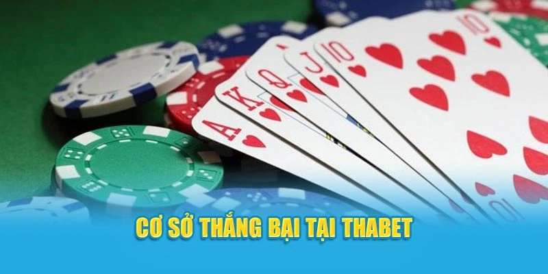 Cơ sở thắng bại tại ThaBet