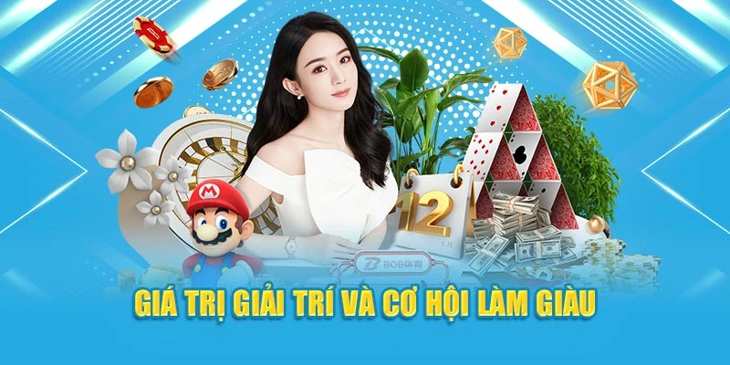 Giá trị giải trí và cơ hội làm giàu