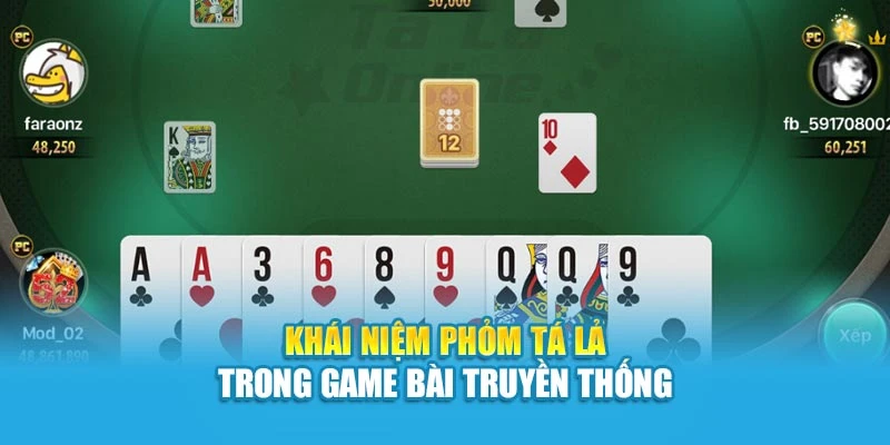 Khái niệm phỏm tá lả trong game bài truyền thống