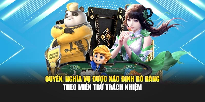 Quyền, nghĩa vụ được xác định rõ ràng theo miễn trừ trách nhiệm